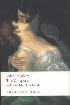 The Vampyre and Other Tales of the Macabre book cover image