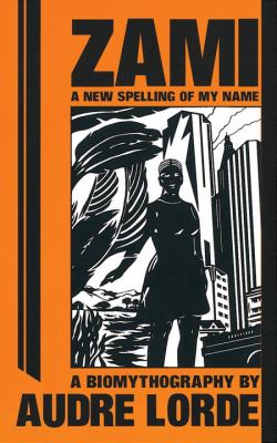 Zami: a New Spelling of My Name book cover image