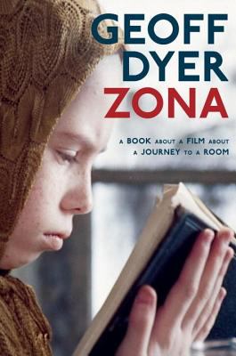 Zona: a Book about a Film about a Journey to a Room book cover image