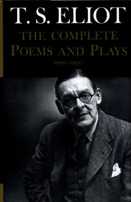 T. S. Eliot - Complete Poems and Plays, 1909-1950 book cover image