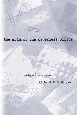 The Myth of the Paperless Office book cover image