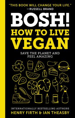 BOSH!: How to Live Vegan book cover image