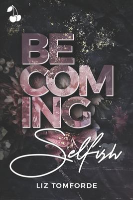 Becoming Selfish book cover image