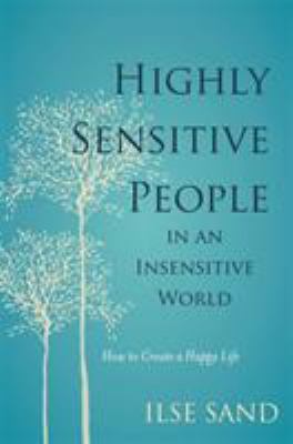 Highly Sensitive People in an Insensitive World book cover image