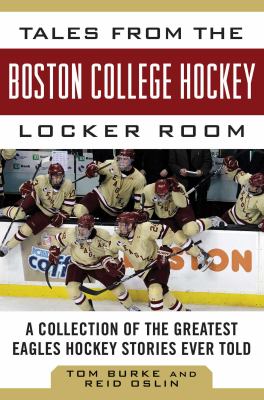 Tales from the Boston College Hockey Locker Room book cover image