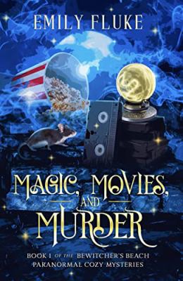 Magic, Movies, and Murder book cover image