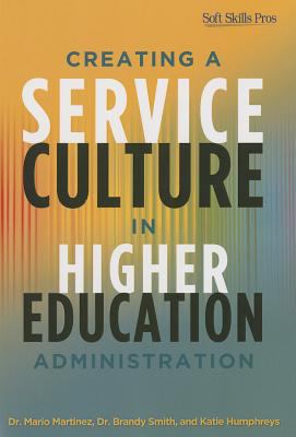 Creating a Service Culture in Higher Education Administration book cover image