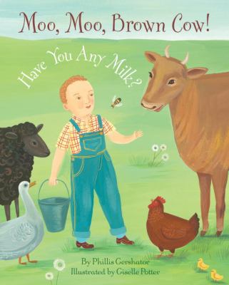 Moo, Moo, Brown Cow! Have You Any Milk? book cover image