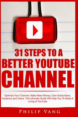 31 Steps to a Better YouTube Channel book cover image