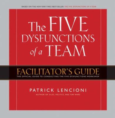 Five Dysfunctions of a Team Workshop Deluxe Facilitator's Guide Package book cover image