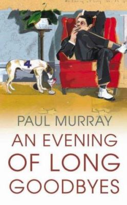An Evening of Long Goodbyes book cover image