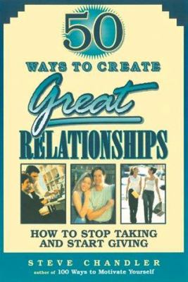 50 Ways to Create Great Relationships book cover image