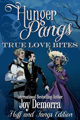 Hunger Pangs: True Love Bites book cover image