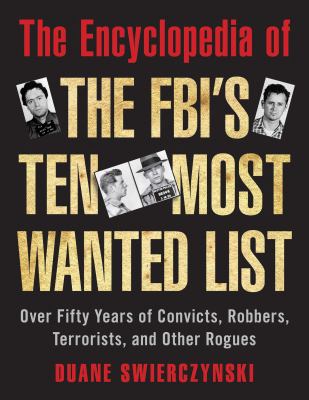 The Encyclopedia of the FBI's Ten Most Wanted List book cover image
