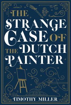 The Strange Case of the Dutch Painter book cover image