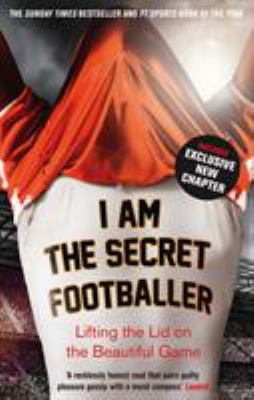 I Am the Secret Footballer book cover image