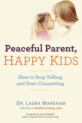 Peaceful Parent, Happy Kids book cover image