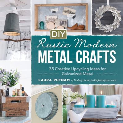 DIY Rustic Modern Metal Crafts book cover image