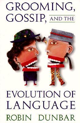 Grooming, Gossip and the Evolution of Language book cover image