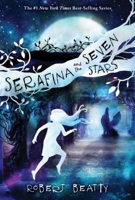 Serafina and the Seven Stars (the Serafina Series Book 4) book cover image