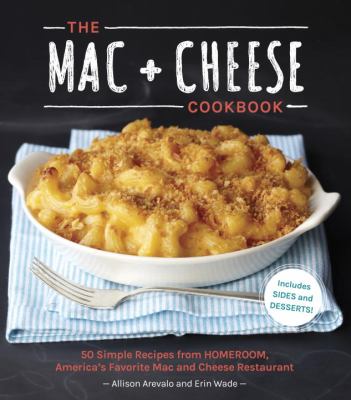 The Mac + Cheese Cookbook book cover image