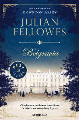 Belgravia / Julian Fellowe's Belgravia book cover image