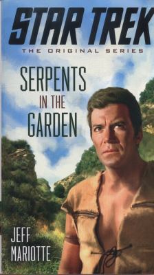 Star Trek: the Original Series: Serpents in the Garden book cover image
