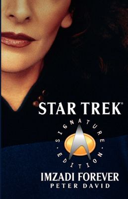 Star Trek: Signature Edition: Imzadi Forever book cover image