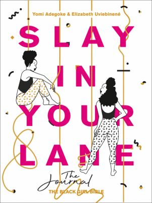 Slay in Your Lane: the Journal book cover image