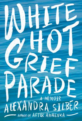 White Hot Grief Parade book cover image
