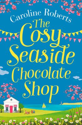 The Cosy Chocolate Shop by the Sea book cover image