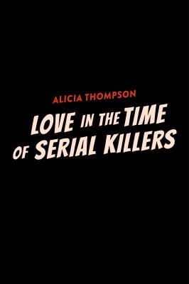 Love in the Time of Serial Killers book cover image