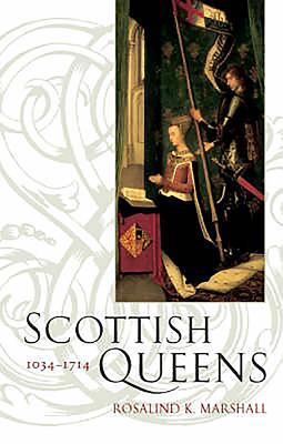 Scottish Queens, 1034-1714 book cover image